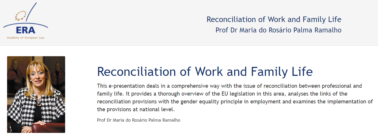 Prof Dr Maria do Rosário Palma Ramalho (September 2015): Reconciliation of Work and Family Life Prof Dr Maria do Rosário Palma Ramalho (September 2015): Reconciliation of Work and Family Life