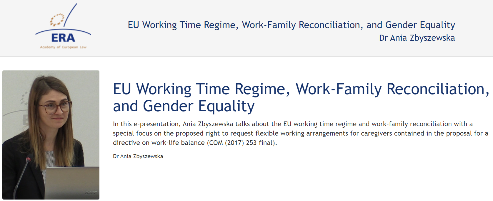 Dr Ania Zbyszewska (November 2017): EU Working Time Regime, Work-Family Reconciliation, and Gender Equality Dr Ania Zbyszewska (November 2017): EU Working Time Regime, Work-Family Reconciliation, and Gender Equality