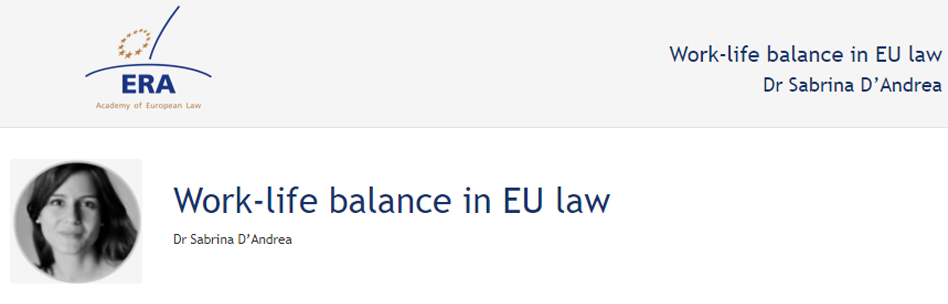 Dr Sabrina D’Andrea (121DV89f): Work-life balance in EU law Dr Sabrina D’Andrea (121DV89f): Work-life balance in EU law