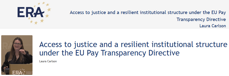Laura Carlson: Access to justice and a resilient institutional structure under the EU Pay Transparency Directive Laura Carlson: Access to justice and a resilient institutional structure under the EU Pay Transparency Directive