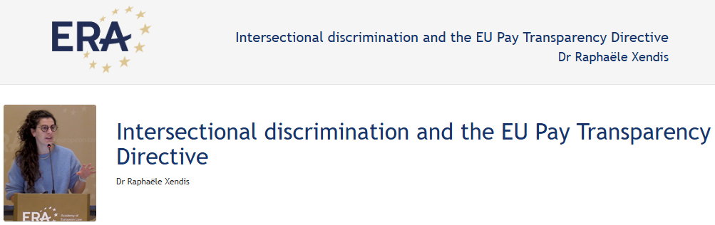 Dr Raphaële Xendis: Intersectional discrimination and the EU Pay Transparency Directive Dr Raphaële Xendis: Intersectional discrimination and the EU Pay Transparency Directive